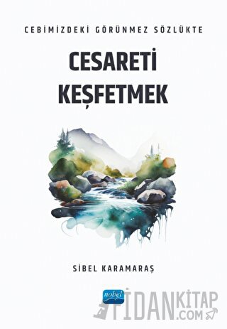 Cebimizdeki Görünmez Sözlükte Cesareti Keşfetmek