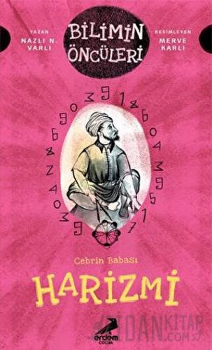Cebrin Babası Harizmi - Bilimin Öncüleri