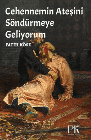 Cehennemin Ateşini Söndürmeye Geliyorum Fatih Köse