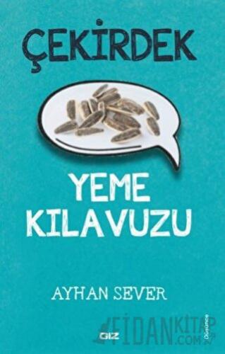 Çekirdek Yeme Kılavuzu