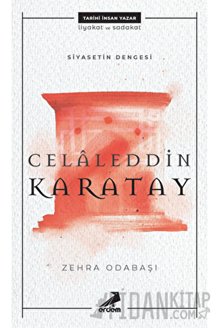 Celaleddin Karatay - Siyasetin Dengesi