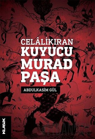 Celalikıran Kuyucu Murad Paşa Abdulkasim Gül