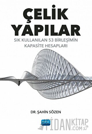 Çelik Yapılar - Sık Kullanılan 53 Birleşimin Kapasite Hesapları