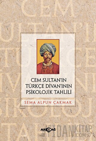 Cem Sultan’ın Türkçe Divan’ının Psikolojik Tahlili