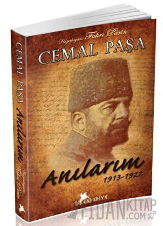 Cemal Paşa Anılarım 1913-1922 Cemal Paşa