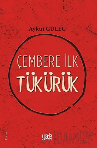 Çembere İlk Tükürük