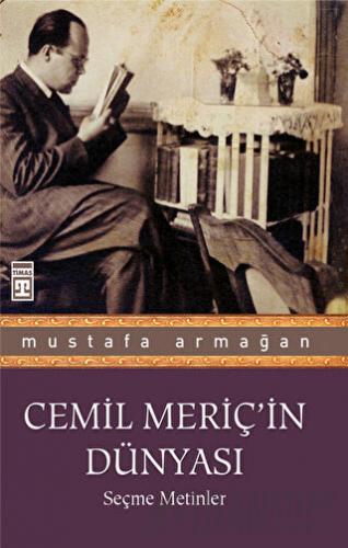 Cemil Meriç’in Dünyası Mustafa Armağan