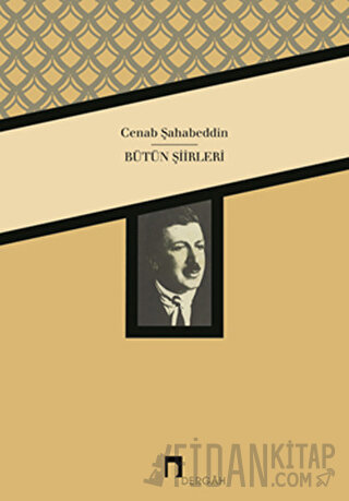 Cenab Şahabeddin Bütün Şiirleri