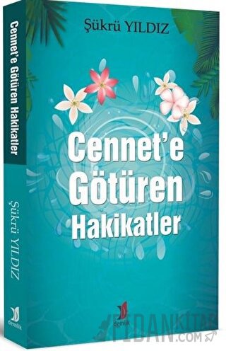 Cennet’e Götüren Hakikatler Şükrü Yıldız