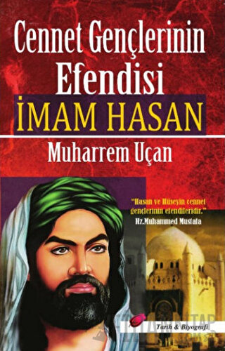 Cennet Gençlerinin Efendisi İmam Hasan