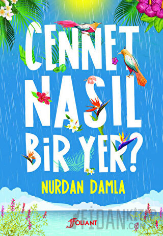 Cennet Nasıl Bir Yer?