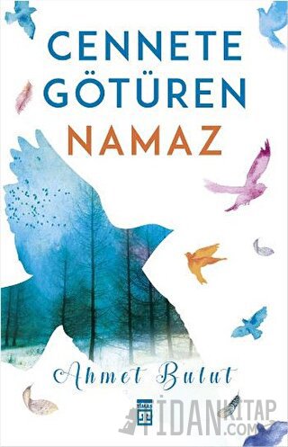 Cennete Götüren Namaz Ahmet Bulut