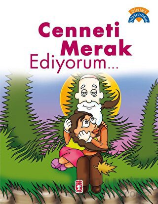 Cenneti Merak Ediyorum - Dinimi Öğreniyorum