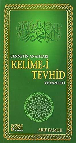 Cennetin Anahtarı Kelime-i Tevhid ve Fazileti (Dua-137)