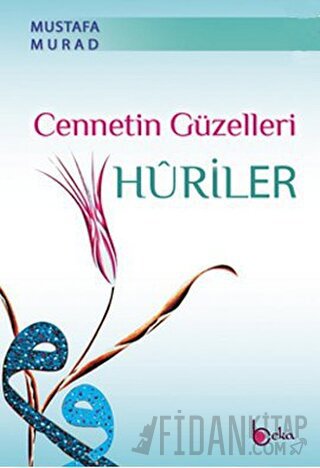 Cennetin Güzelleri Huriler