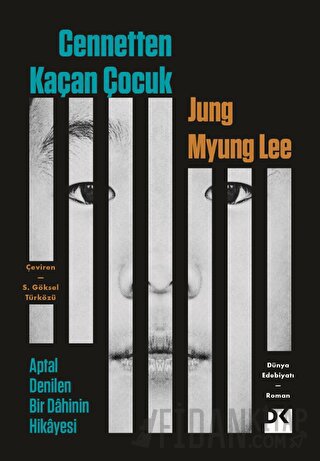 Cennetten Kaçan Çocuk - Aptal Denilen Bir Dâhinin Hikayesi Jung Myung 