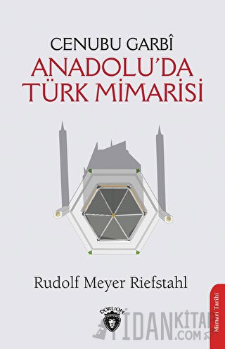 Cenubu Garbi Anadolu’da Türk Mimarisi