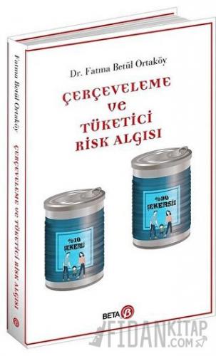 Çerçeveleme ve Tüketici Risk Algısı