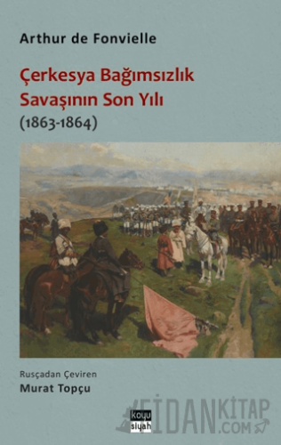 Çerkesya Bağımsızlık Savaşının Son Yılı (1863-1864)