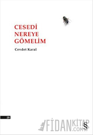 Cesedi Nereye Gömelim