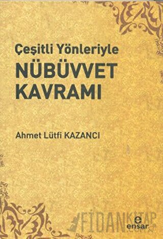Çeşitli Yönleriyle Nübüvvet Kavramı