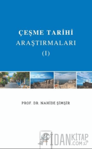 Çeşme Tarihi Araştırmaları - I