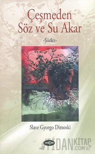 Çeşmeden Söz ve Su Akar