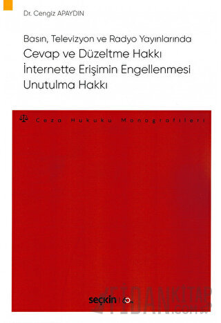 Cevap ve Düzeltme Hakkı - İnternette Erişimin Engellenmesi - Unutulma Hakkı