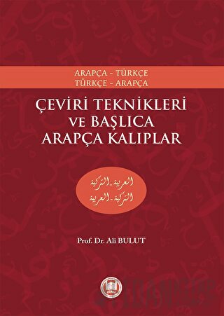 Çeviri Teknikleri ve Başlıca Arapça Kalıplar Ali Bulut