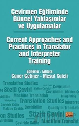 Çevirmen Eğitiminde Güncel Yaklaşımlar ve Uygulamalar