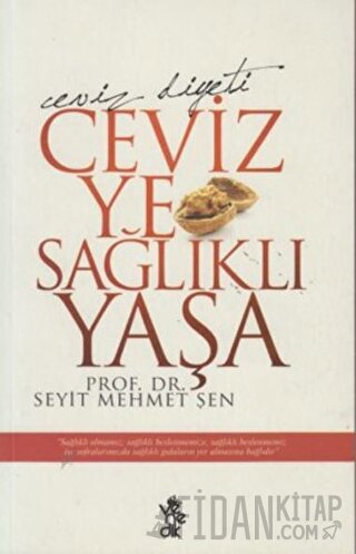Ceviz Ye Sağlıklı Yaşa Seyit Mehmet Şen