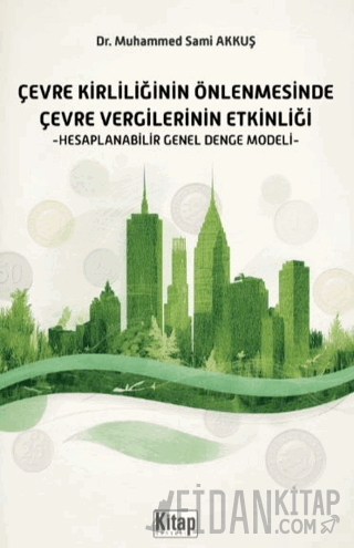 Çevre Kirliliğinin Önlenmesinde Çevre Vergilerinin Etkinliği