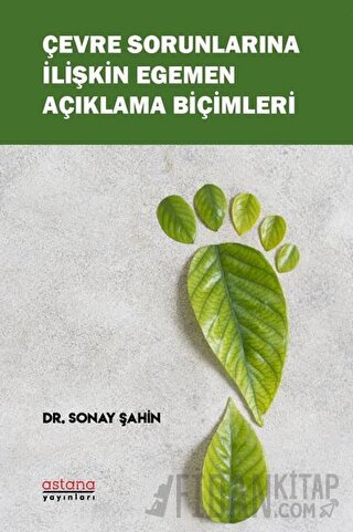 Çevre Sorunlarına İlişkin Egemen Açıklama Biçimleri