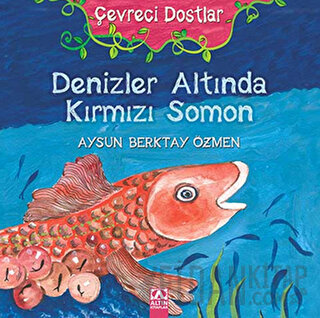 Çevreci Dostlar - Denizler Altında Kırmızı Somon (Ciltli)