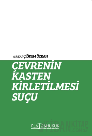 Çevrenin Kasten Kirletilmesi Suçu