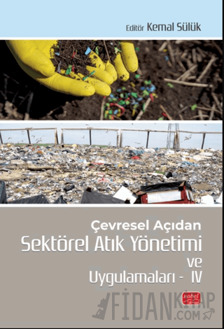 Çevresel Açıdan Sektörel Atık Yönetimi ve Uygulamaları IV