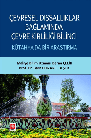 Çevresel Dışsallıklar Bağlamında Çevre Kirliliği Bilinci Kütahya'da Bir Araştırma