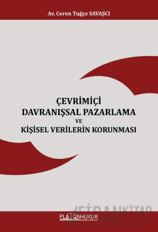 Çevrimiçi Davranışsal Pazarlama ve Kişisel Verilerin Korunması