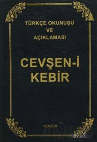 Cevşen-i Kebir - Türkçe Okunuşu ve Açıklaması Kolektif
