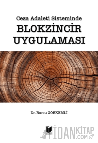 Ceza Adaleti Sisteminde Blokzincir Uygulaması