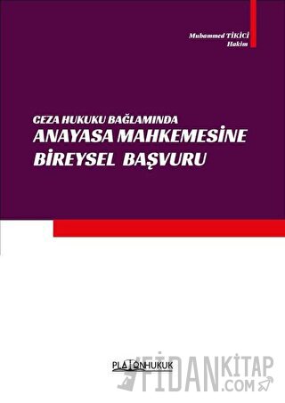 Ceza Hukuku Bağlamında Anayasa Mahkemesine Bireysel Başvuru