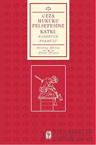 Ceza Hukuku Felsesine Katkı : Radbruch Formülü