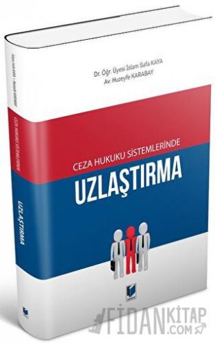 Ceza Hukuku Sistemlerinde Uzlaştırma