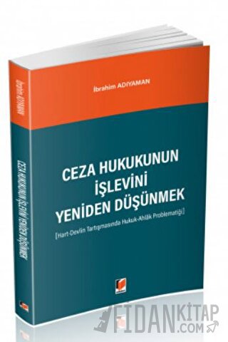 Ceza Hukukunun İşlevini Yeniden Düşünmek