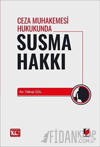 Ceza Muhakemesi Hukukunda Susma Hakkı