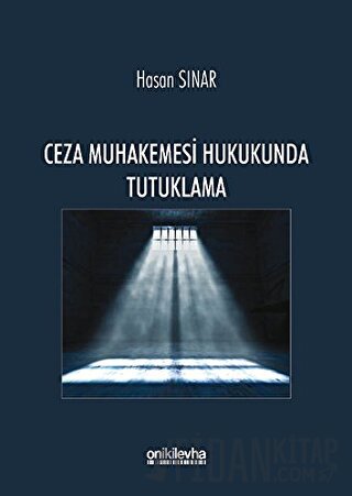 Ceza Muhakemesi Hukukunda Tutuklama (Ciltli)