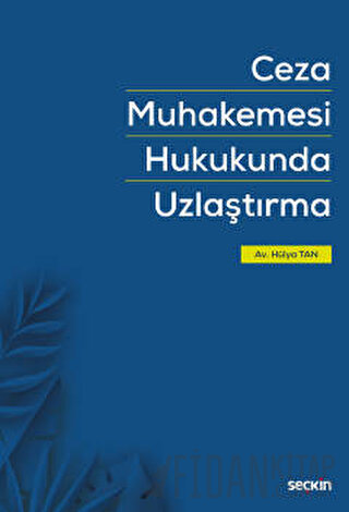 Ceza Muhakemesi Hukukunda Uzlaştırma