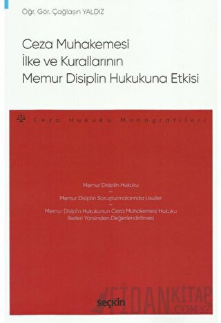 Ceza Muhakemesi İlke ve Kurallarının Memur Disiplin Hukukuna Etkisi