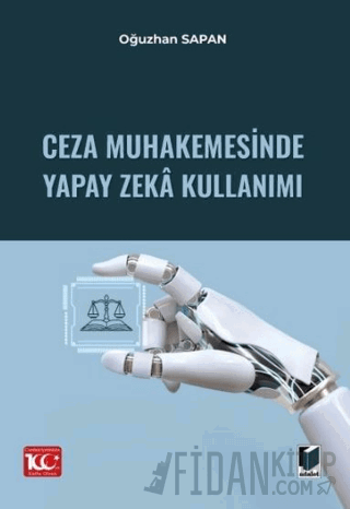 Ceza Muhakemesinde Yapay Zeka Kullanımı