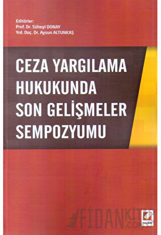 Ceza Yargılama Hukukunda Son Gelişmeler Sempozyumu